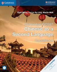 Cambridge IGCSE Chinese as a Second Language Coursebook