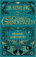 Fantastic Beasts the Crimes of Grindelwald (The Original Screenplay)